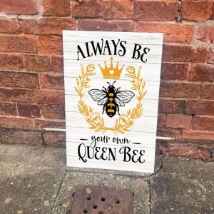 Always Be Your Own Queen Bee metal wall sign, 11" x 16"